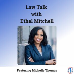 Law Talk with Ethel Mitchell